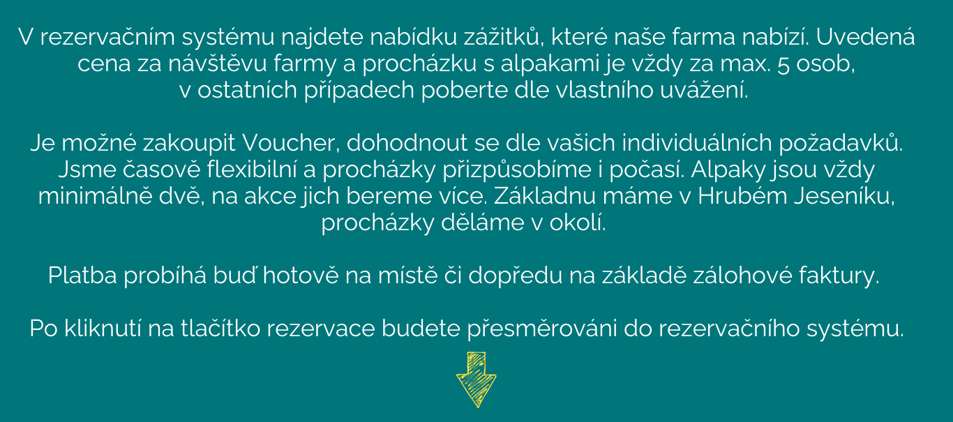 V rezervačním systému najdete nabídku zážitků, které naše farma nabízí. Uvedená cena za návštěvu farmy a procházku s alpakami je vždy za max. 5 osob, v ostatních případech poberte dle vlastního uv (3)